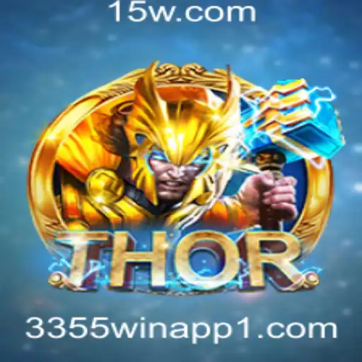 THOR: Explorando o Fascinante Mundo do Jogo e Sua Conexão com a 3355win App